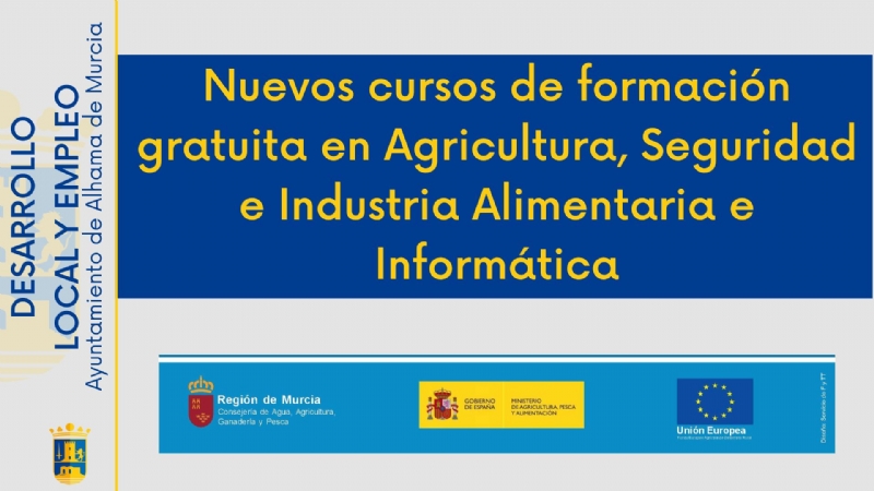 Nuevos cursos de formación gratuita en Agricultura, Seguridad e Industria Alimentaria e Informática