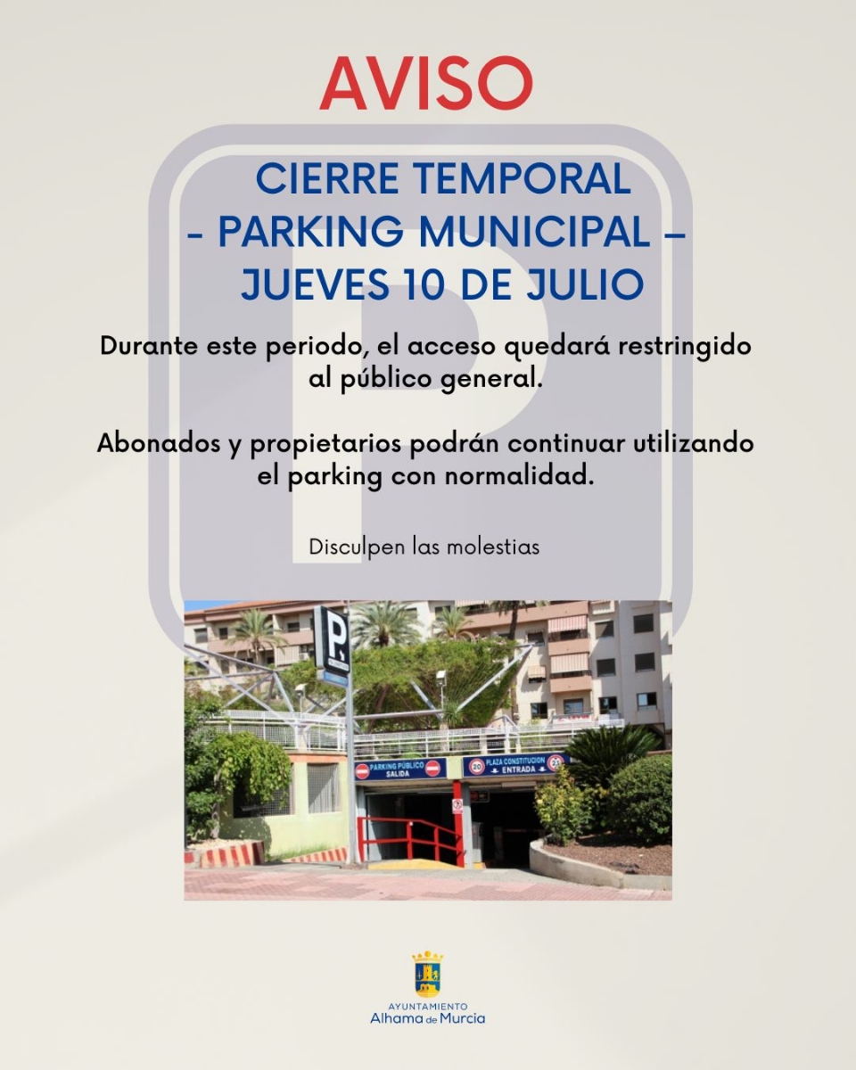 Cierre del aparcamiento el jueves 10 de julio por obras en la Plaza de la Constitución Cierre del aparcamiento el jueves 10 de julio por obras en la Plaza de la Constitución