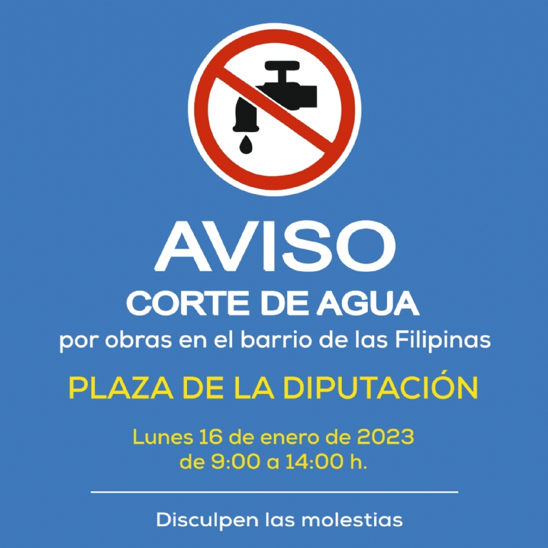 AVISO: corte de agua en Plaza de la Diputacin el lunes 16 de enero de 9:00 a 14:00 h.