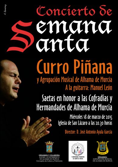 Curro Piana ser el protagonista del concierto de Semana Santa junto a la Agrupacin Musical de Alhama