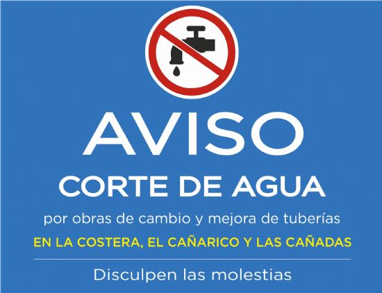 AVISO: corte de agua maana en las pedanas de La Costera, El Caarico y Las Caadas