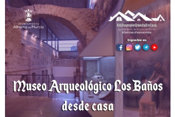 Recorre el Museo Arqueológico Los Baños desde casa