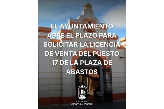 Abierto el plazo para solicitar la licencia de venta del puesto 17 de la Plaza de Abastos