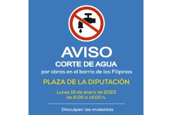 AVISO: corte de agua en Plaza de la Diputación el lunes 16 de enero de 9:00 a 14:00 h.