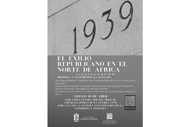 El exilio republicano en el norte de África centra en Alhama una jornada de memoria histórica con exposición y recorrido patrimonial El exilio republicano en el norte de África centra en Alhama una jornada de memoria histórica con exposición y recorrido patrimonial