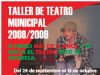 Se abre el plazo para inscribirse en el Taller de Teatro Municipal 2008/2009