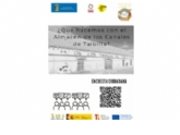 ¡Decide qué uso se le da al almacén de los Canales de Taibilla!